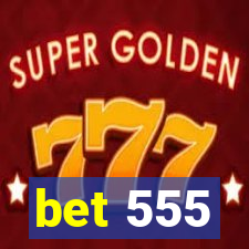 bet 555